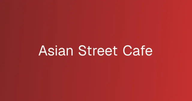 Asian Street Cafe