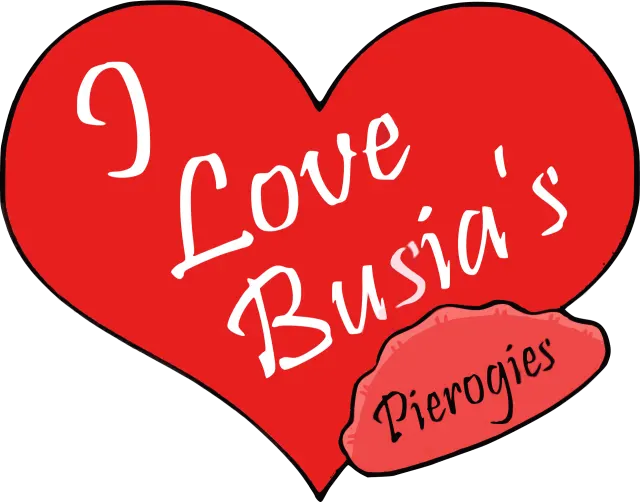 I Love Busia's Pierogi